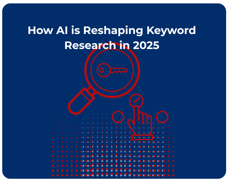 How AI is Reshaping Keyword Research in 2025